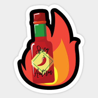 Spicy Autism, Flaming Hot! Perfect Gift for Proud Autistics Sticker